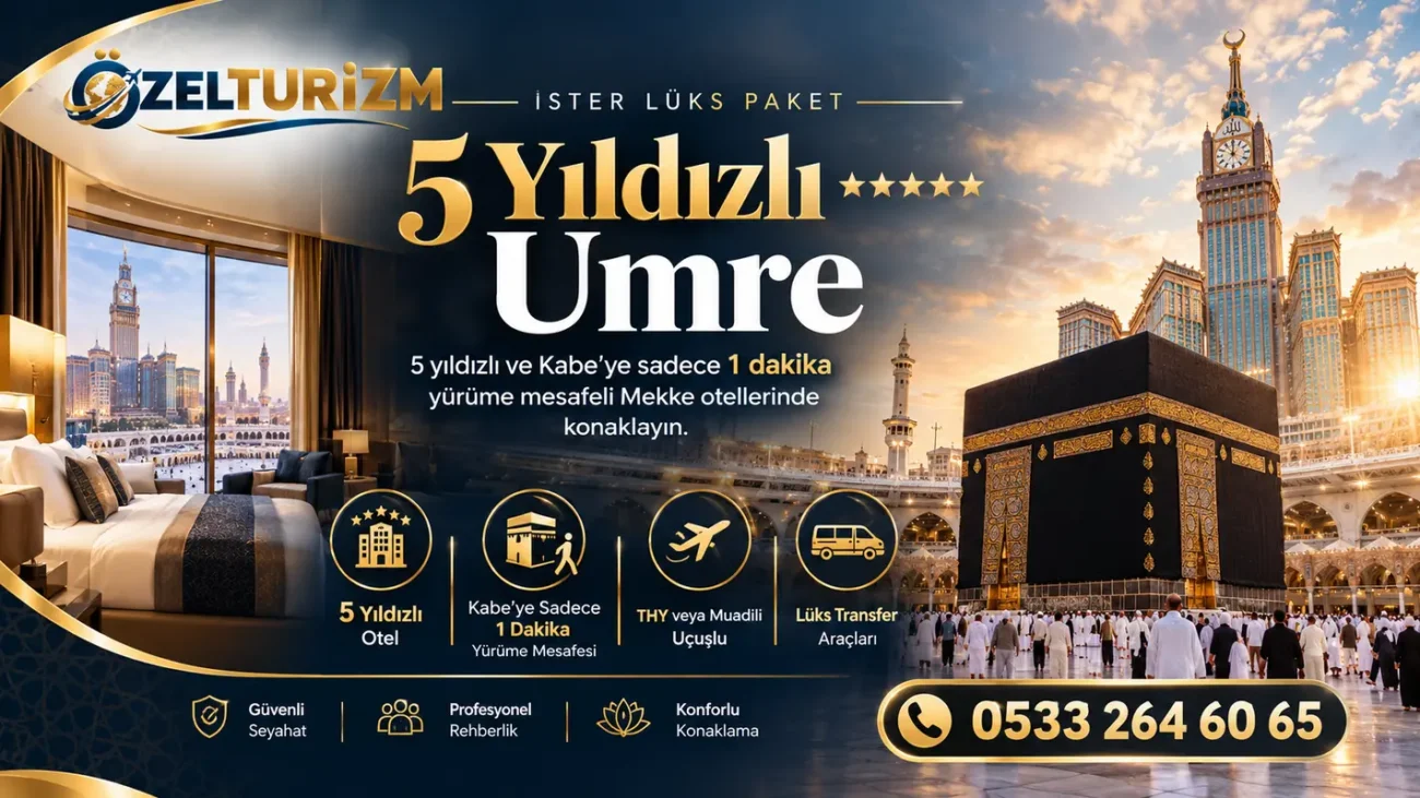 5 yıldızlı umre, vip umre, lüks umre, yakın mesafeli umre, 5 yıldızlı otel umre